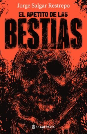 el apetito de las bestias